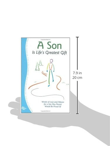 A Son is Life's Greatest Gift: Words of Love and Advice for a Son Any Parent Would Be Proud of,Used