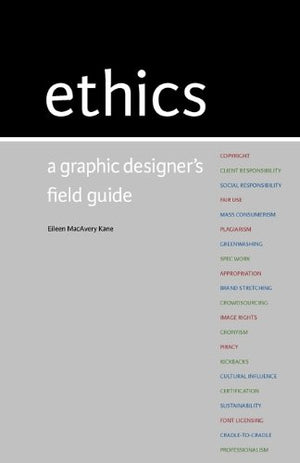 Ethics: A Graphic Designer'S Field Guide-used