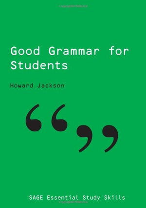 Good Grammar for Students (SAGE Essential Study Skills Series),Used