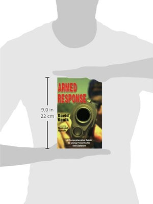 Armed Response: A Comprehensive Guide To Using Firearms For Selfdefense,New