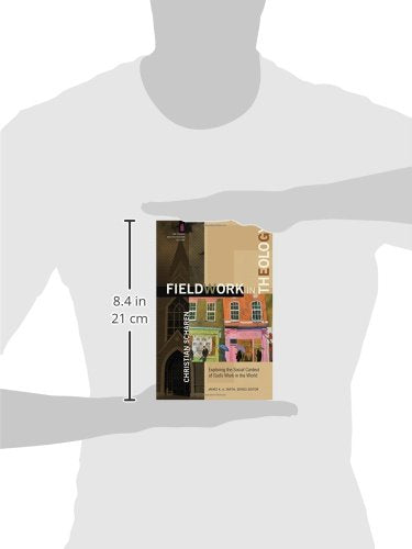 Fieldwork in Theology: Exploring the Social Context of God's Work in the World (The Church and Postmodern Culture),Used