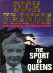 The Sport of Queens: The Autobiography of Dick Francis,Used