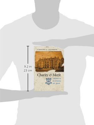 Charity & Merit: Trinity School at 300,Used