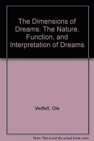 The Dimensions of Dreams: The Nature, Function, and Interpretation of Dreams,Used