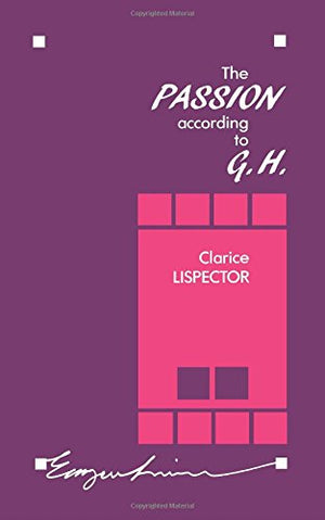 The Passion According To G.H. (Emergent Literatures)