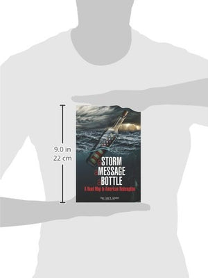 a Storm a Message a Bottle: A Road Map to American Redemption,Used