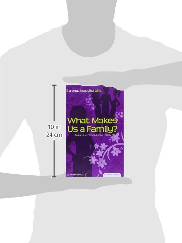 What Makes Us a Family?: Living in a Nontraditional Family (Essential Health: Strong, Beautiful Girls),Used