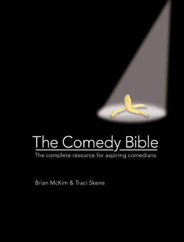 The Comedy Bible: The Complete Resource for Aspiring Comedians,Used