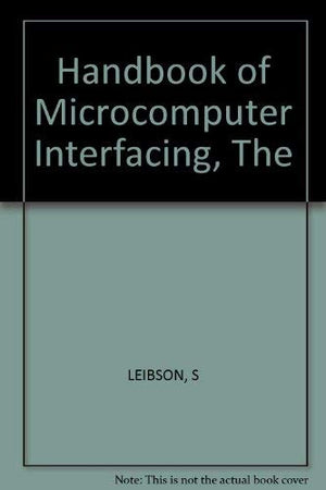 Handbook of Microcomputer Interfacing,Used