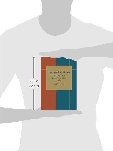 Uprooted Children: The Early Life of Migrant Farm Workers (Horace Mann Lecture),Used