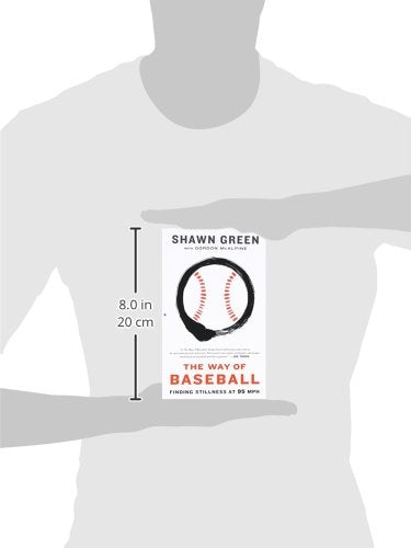 The Way of Baseball: Finding Stillness at 95 mph,Used