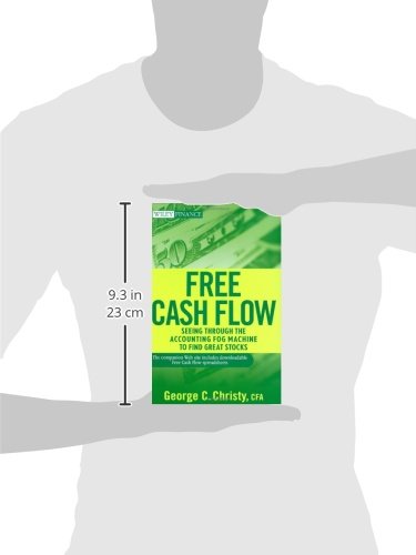 Free Cash Flow: Seeing Through the Accounting Fog Machine to Find Great Stocks,New