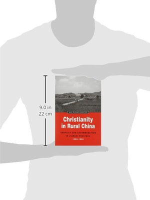 Christianity In Rural China: Conflict And Accommodation In Jiangxi Province, 18601900 (Volume 91) (Michigan Monographs In Chine