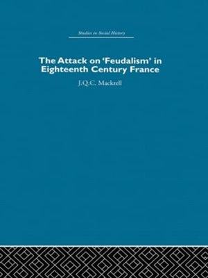 The Attack On Feudalism In Eighteenthcentury France,Used
