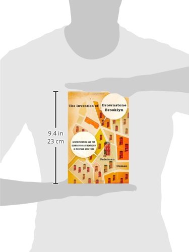 The Invention of Brownstone Brooklyn: Gentrification and the Search for Authenticity in Postwar New York,New