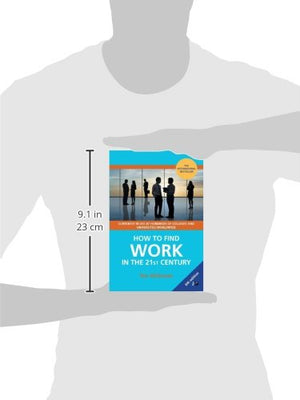 How to Find Work in the 21st Century: A Guide to Finding Employment in Todays Workplace,Used