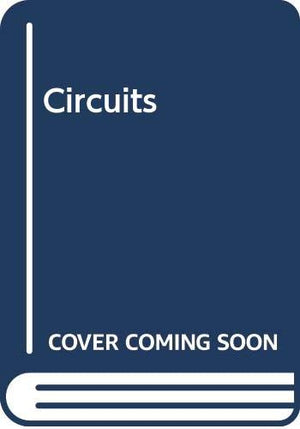 Circuits (Mcgrawhill Series On The Fundamentals Of Electronic Science),New