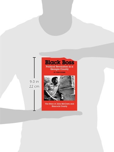 Black Boss: Political Revolution in a Georgia County,Used