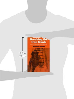 Breaking The Iron Bonds: Indian Control Of Energy Development (Development Of Western Resources (Paperback))