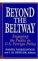 Beyond the Beltway: Engaging the Public in U.S. Foreign Policy,Used