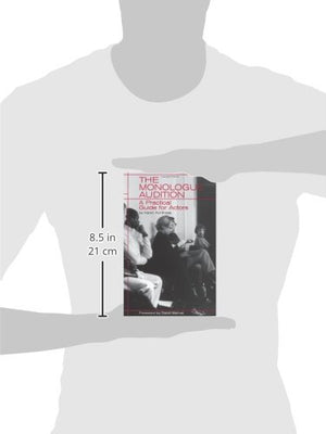 The Monologue Audition: A Practical Guide For Actors (Limelight),New