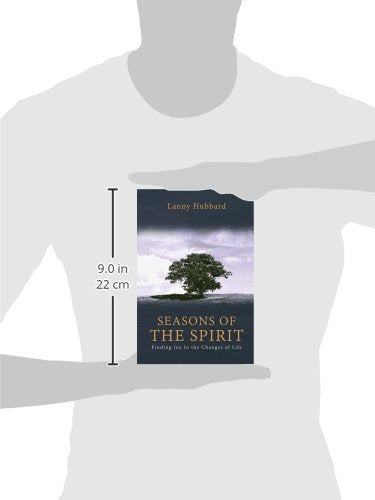 Seasons of the Spirit: Finding Joy In the Changes of Life,Used