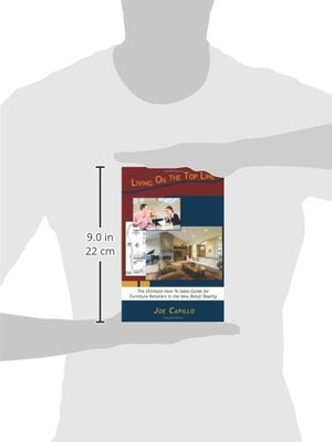 Living on the Top Line: The Ultimate HowTo Sales Guide for Furniture Retailers in the New Retail Reality,Used