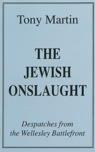 The Jewish Onslaught: Dispatches From The Wellesley Battlefront,New