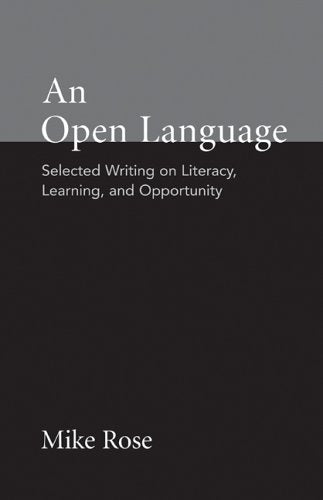 An Open Language: Selected Writing on Literacy, Learning, and Opportunity,New