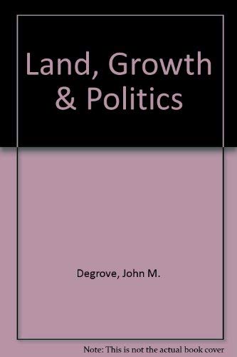 Land, Growth & Politics-used
