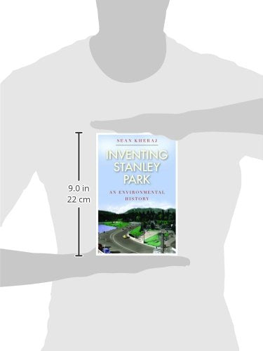 Inventing Stanley Park: An Environmental History (Nature  History  Society),Used