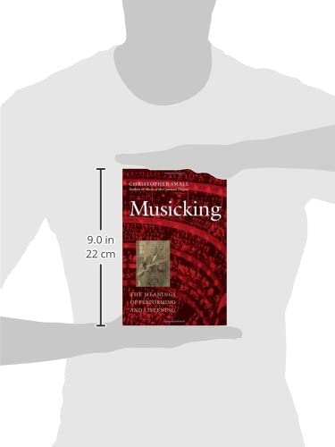 Musicking: The Meanings of Performing and Listening (Music / Culture),New