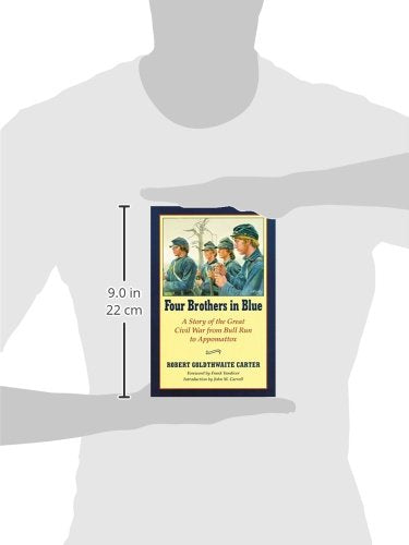 Four Brothers in Blue: Or Sunshine and Shadows of the War of the Rebellion,Used