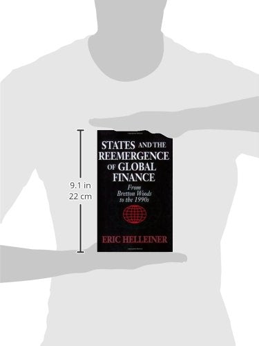 States and the Reemergence of Global Finance: From Bretton Woods to the 1990s,Used