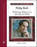 Critical Companion to Philip Roth: A Literary Reference to His Life and Work (Critical Companion (Hardcover)),Used