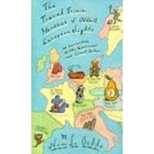 The Travel Trivia Handbook of Oddball European Sights,Used
