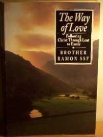 The Way of Love: Following Christ Through Lent to Easter,Used