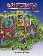 Gatherings: A Sharing of Tasteful and Playful Memories,New