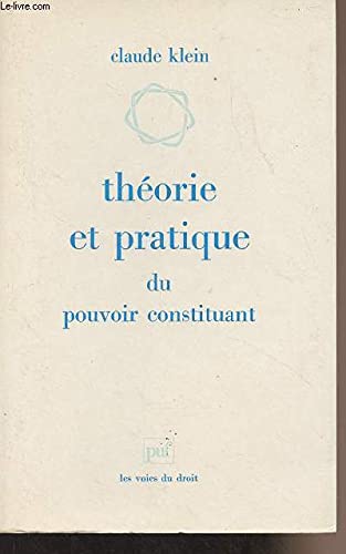 Theorie et pratique du pouvoir constituant (Les Voies du droit) (French Edition),Used