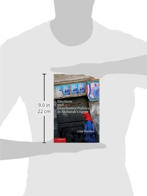 Elections and Distributive Politics in Mubaraks Egypt,Used