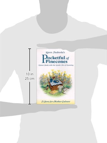 Pocketful of Pinecones: Nature Study With the Gentle Art of Learning : A Story for Mother Culture,Used