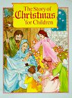 The Story Of Christmas For Children,New