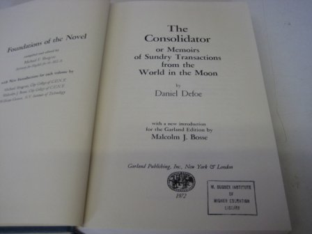 The Consolidator, Or Memoirs Of Sundry Transactions From The World In The Moon (Foundations Of The Novel)