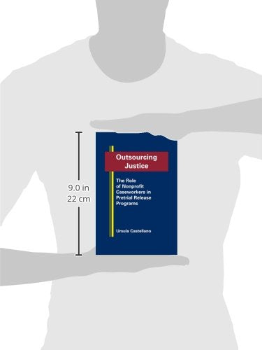 Outsourcing Justice: The Role of Nonprofit Caseworkers in Pretrial Release Programs,Used