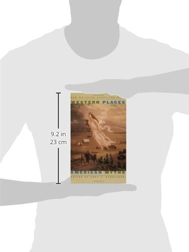 Western Places, American Myths: How We Think About The West (Wilbur S. Shepperson Series in History And Humanities),Used