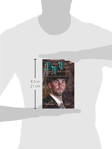 A Dodge, a Twist, and a Tobacconist: A Steampunk Literary Tribute Adventure (Alexander Legacy),Used