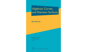 Algebraic Curves And Riemann Surfaces (Graduate Studies In Mathematics, Vol 5) (Graduate Studies In Mathematics, 5)