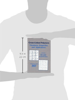 CrossLinked Polymers: Chemistry, Properties, and Applications (ACS Symposium Series),Used