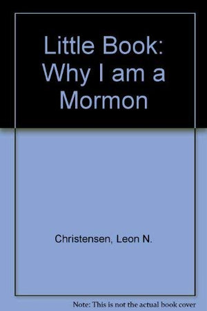 Little Book: Why I Am a Mormon,Used