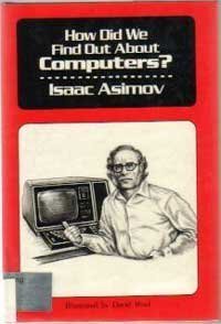 How Did We Find Out About Computers (How Did We Find Out Series),Used